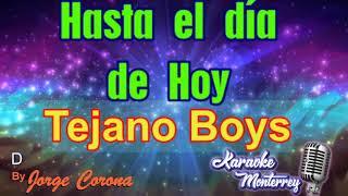 Karaoke Monterrey Tejano - Tejano Boys - Hasta El Día de Hoy