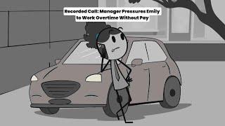 Recorded Call: Manager Pressures Emily to Work Overtime Without Pay