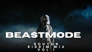 Bouyon Riddim Mix - BeastMode Vol.1