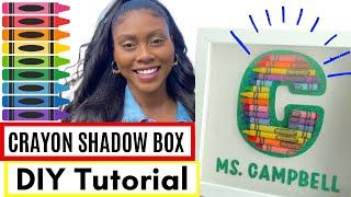 DIY Crayon Shadow Box • Homemade Gift for Teachers