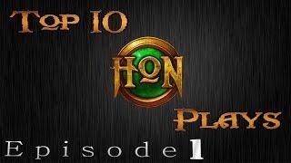 Top 10 HoN Plays - Ep.1