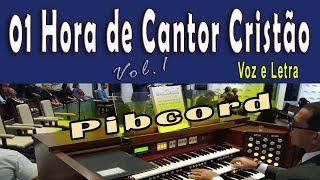 1h de hinos do Cantor Cristão - Os melhores