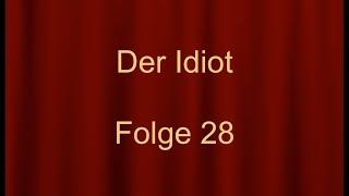 Fjodor Michailowitsch Dostojewski: "Der Idiot" (Folge 28)