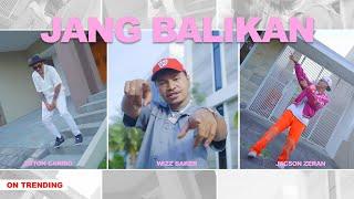 Wizz Baker - JANG BALIKAN feat. @totoncaribo & @jacsonzeranofficial (official music video)