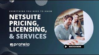 NetSuite: Pricing, Licensing, and Services Explained