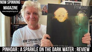 Pinhdar : A Sparkle On The Dark Water : Album Review | Ambient PROG?