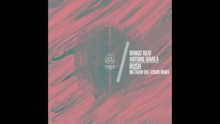 Antoine Davila & Bongo Beat - Rush (Original Mix)