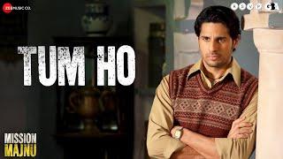 Tum Ho - Mission Majnu | Sidharth Malhotra & Rashmika Mandanna | Arko | Papon | AM Turaz