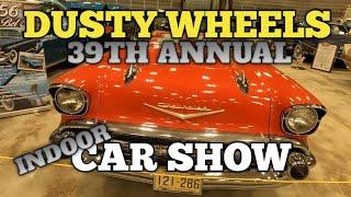 DUSTY WHEELS 39TH ANNUAL INDOOR CAR SHOW