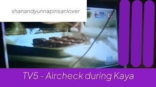 TV5 - Aircheck during Kaya [13-JUL-2024]