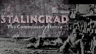 Stalingrad: The Commissar's House