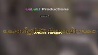 AriCks Ferocity [by "LeLuLi" Productions]