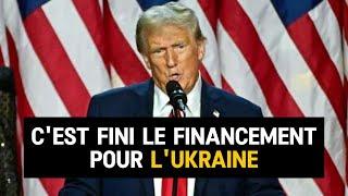 URGENT - Trump  s'exprime : c'est fini le financement de l'Ukraine