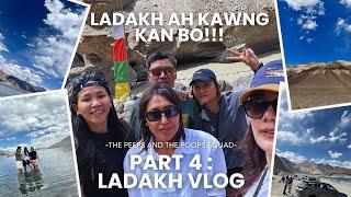 LADAKH TRIP PART-4 (Kawng kan bo nasa hle!) 