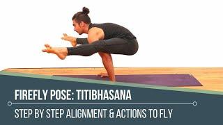 Firefly Pose (Titibhasana) 4 Key Actions To Fly