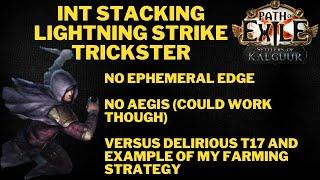 POE 3.25 INT Stacking Lightning Strike Trickster VS Delirious T17 and my favorite farming strategy