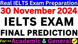 30 NOVEMBER 2024 IELTS EXAM PREDICTION  IELTS EXAM PREPARATION  NOVEMBER IELTS EXAM  IDP & BC