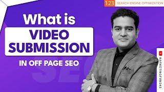 What Is Video Submission And How To Do Video Submission In SEO | Video Submission Backlinks