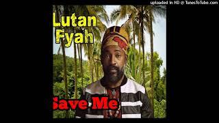 Lutan Fyah - Save Me [Gassie Ink Records] (September 2024)