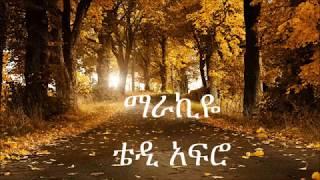 Ethiopia tedy afro marakiye with lyric