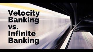 Velocity Banking VS. Infinite Banking