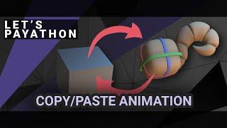 Copy and Paste animation the NERD way - Let's Payathon #05