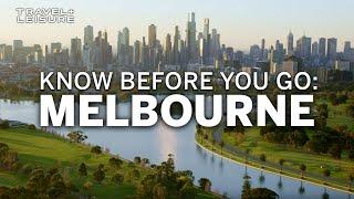 Things You Need to Know Before Visiting Melbourne, Australia | Know Before You Go | Travel + Leisure