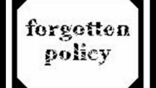 Forgotten Policy - Past The Caring Stage