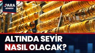 Altın Yatırımcısı Dikkat! Altında Uzun Vadede Yön Ne Olacak? Selin Yıldırım Açıkladı #altın