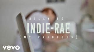 Billy Boi - Indie-Rae (My Princess) Prod By Felon-E