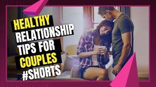 healthy relationship tips for couples #shorts