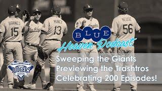 Dodgers: How Sweep it is! Previewing the Trashtros, & More | 200 Episodes of Blue Heaven