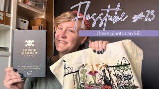 Flosstube #23: These plants can kill - 1 week of fun and stitching.