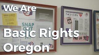 We are Basic Rights Oregon