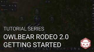 Owlbear Rodeo 2.0: Tutorial Series Part 1 - Getting Started (Outdated)