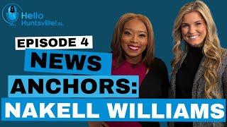 Nakell Williams on Huntsville's Essence +The  Importance of Journalism | EP. 4