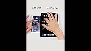 M4 iPad Pro vs S24 Ultra  #samsung #vs #apple #edit #speed #blowup