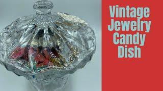 Let’s Open A Vintage Crystal Dish Filled With Jewelry