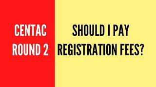 Should I Pay Registration Fees for CENTAC Puducherry Round 2?