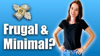 HOW TO BE MINIMAL & FRUGAL | Frugal Minimalist, Being Frugal in Minimalism, Thrifty Minimalist