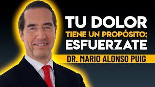 TU DOLOR Tiene un propósito ESFUERZATE MOTIVACION️ por Mario Alonso Puig