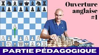 Ouverture anglaise (1) : Partie d'échecs pédagogique