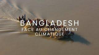 BANGLADESH FACE AU CHANGEMENT CLIMATIQUE [FR] Film complet