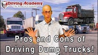 Pros and Cons to Driving Dump Trucks! - CDL Driving Academy