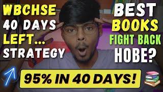 WBCHSE Class 12 Preparation Plan for 95% in Last 40 Days | HS 2023 Suggestion & Strategy