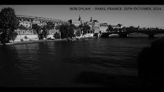 Bob Dylan — The Second Night in Paris. 25th October, 2024. nightly moth recording