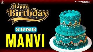 Manvi Happy Birthday - Happy Birthday Video Song | Birthday Songs With Names #billionbestwishes