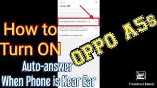 How to Turn ON Auto-answer When Phone is Near Ear | OPPO A5s Tips & Tricks