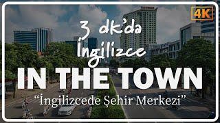 Vocabulary  in the Town I Şehirle İlgili Kelimeler