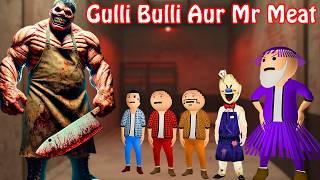 Mr Meat Horror Story Part-1 || Gulli Bulli Aur Mr Meat Horror Stories || Make Joke Haunted